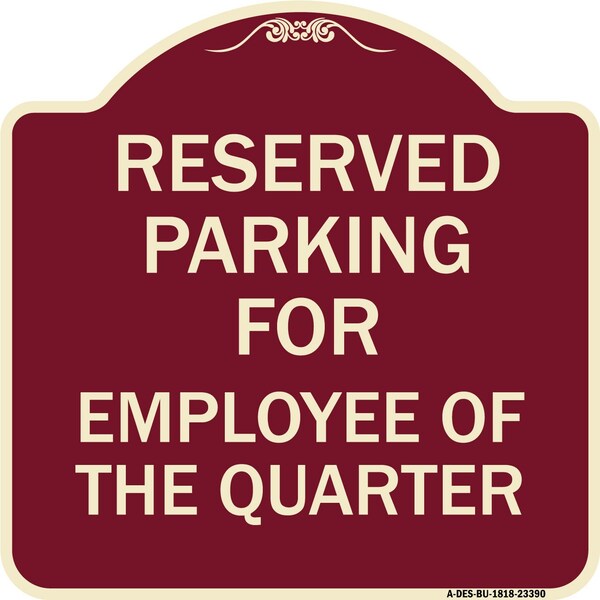 Parking Reserved for Employee of Quarter Heavy-Gauge Aluminum Sign, 18" x 18", BU-1818-23390